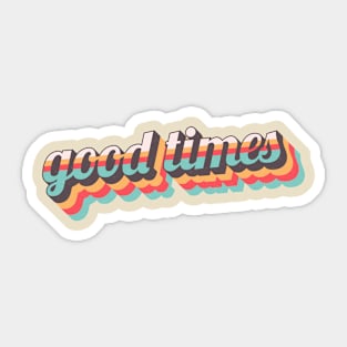 Good Times Retro Sticker